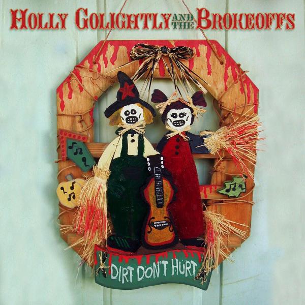 Holly Golightly - Dirt Don't Hurt (LP)