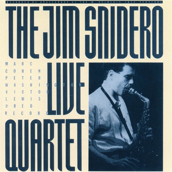 Jim Snidero Quartet - The Jim Snidero Live Quartet (CD)