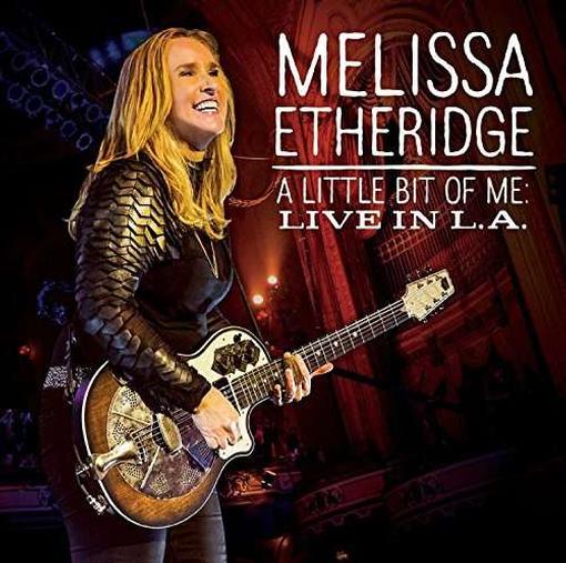 Melissa Etheridge - A Little Bit Of Me:..