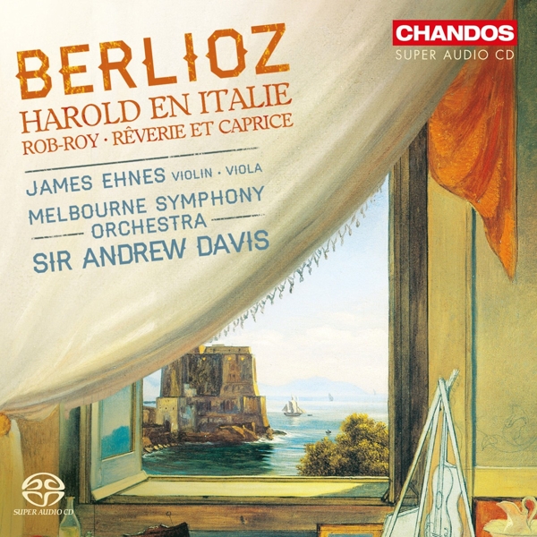 James Ehnes - Berloiz: Harold En Italie, Reverie Et Capric (SACD)