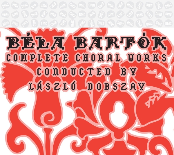 Laszlo (Cond.) Dobszay - Bela Bartok: Complete Choral Works (2 CD)