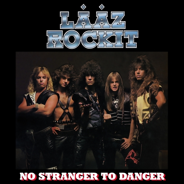Laaz Rockit - No Stranger To Danger (CD)