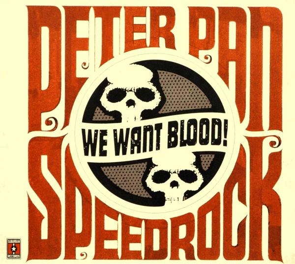 Peter Pan Speedrock - We Want Blood! (CD)