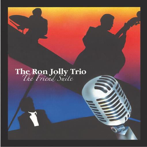 Ron Jolly Trio - The Friend Suite (CD)