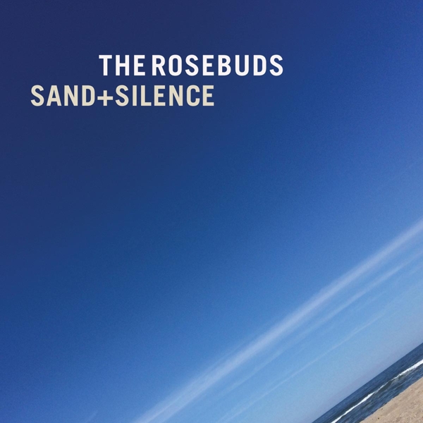 Rosebuds - Sand + Silence (LP)