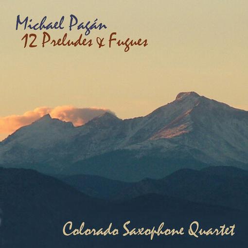 Michael Pagan & Colorado Saxophone Quintet - Twelve Preludes & Fugues (CD)