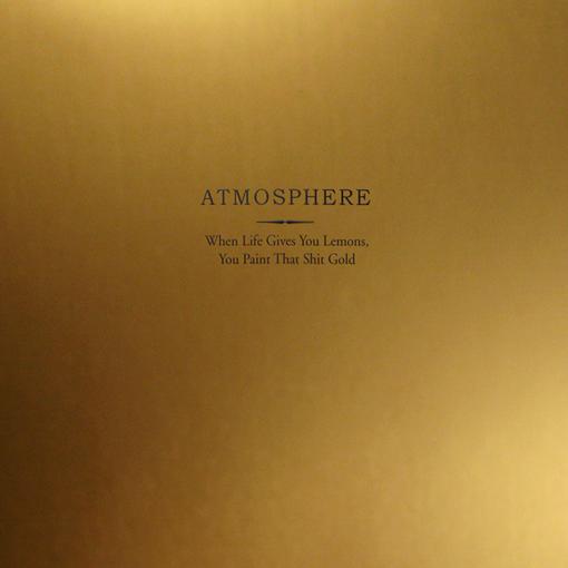 Atmosphere - When Life Gives You Lemons, You Paint That Shit Gold (2 LP) (Coloured Vinyl)