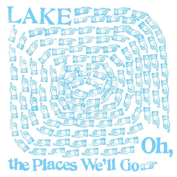 Lake - Oh, The Places We'll Go (LP)