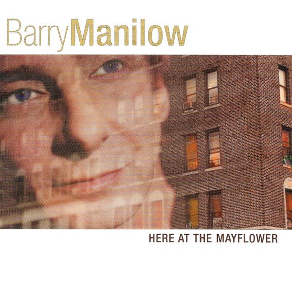 Manilow, Barry - Here At The Mayflower