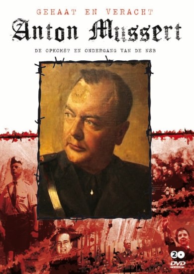 Anton Mussert - Gehaat En Veracht (DVD)