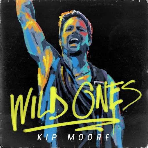 Moore, Kip - Wild Ones, The