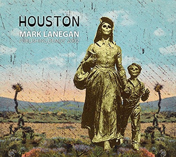Mark Lanegan - Houston (Publishing Demos 2002) (LP)