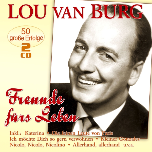 Lou Van Burg - Freunde Furs Leben - 50 Grosse Erfo (2 CD)
