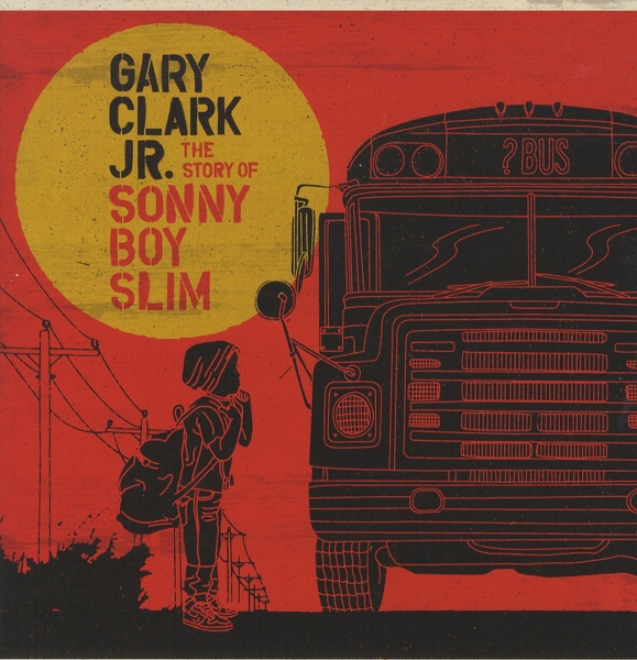 Gary Clark Jr. - The Story Of Sonny Boy Slim (2 LP)