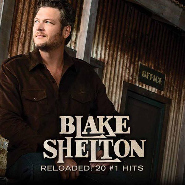 Shelton, Blake - Reloaded: 20 #1 Hits