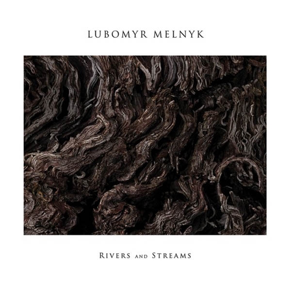 Lubomyr Melnyk - Rivers And Streams (LP)