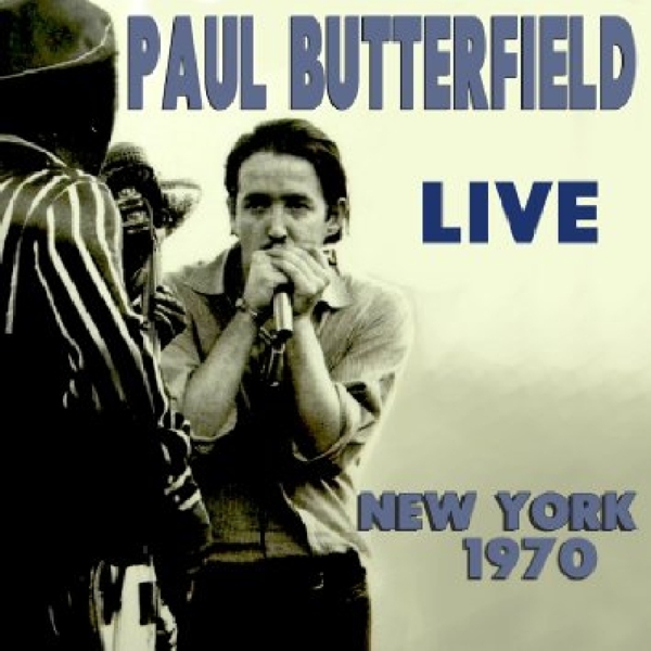 Paul Butterfield - Live New York 1970 (2 CD)