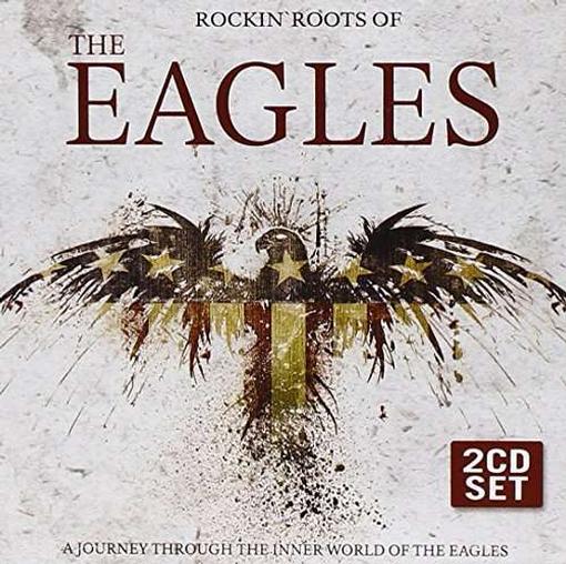 Rockin Roots Of The Eagles - Rockin Roots Of The Eagles (can)