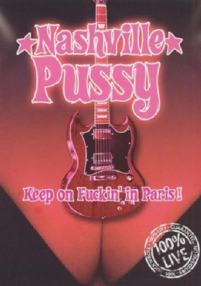 Nashville Pussy - Keep On Fuckin' In Paris (DVD)