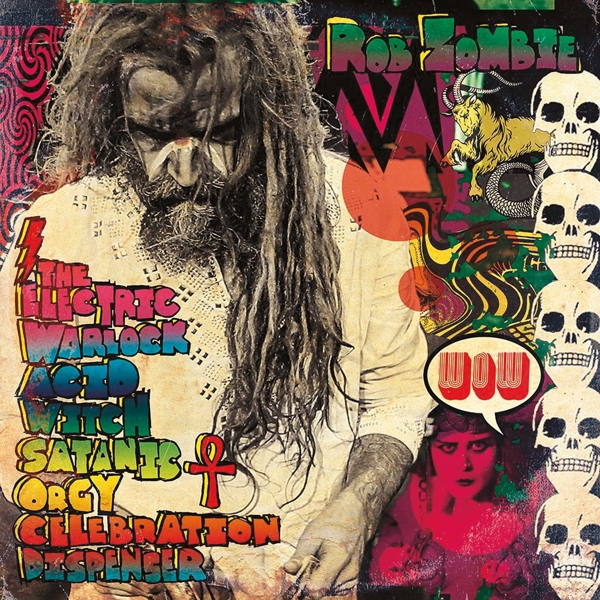 Rob Zombie - The Electric Warlock Acid Witch Satanic Orgy Celebration Dispenser (CD)