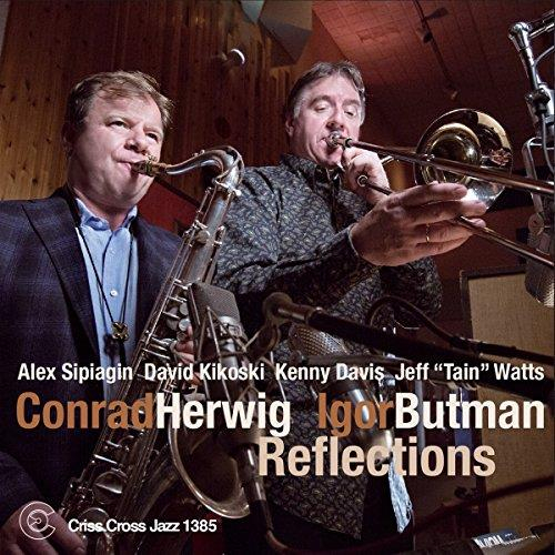 Conrad Herwig & Igor Butman - Reflections (CD)