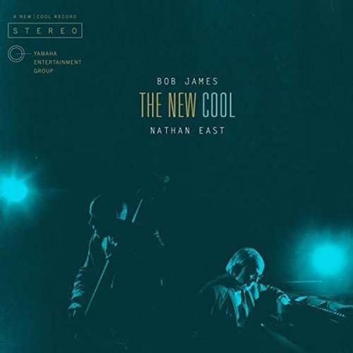 Bob James & Nathan East - The New Cool (CD)