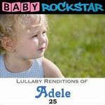 Baby Rockstar - Lullaby Renditions Of Adele 25 (CD)