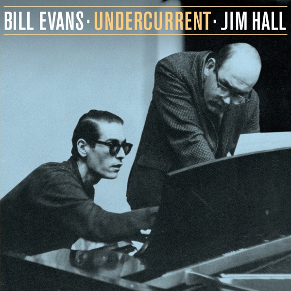 Bill Evans & Jim Hall - Undercurrent (CD) (Remastered)