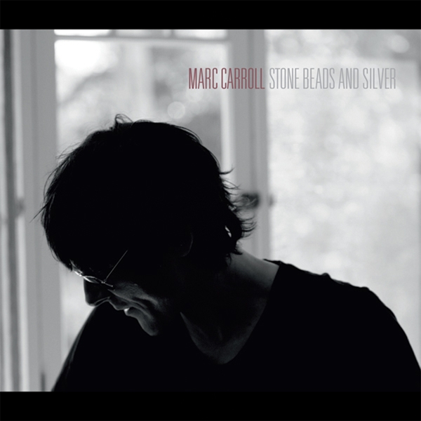 Marc Carroll - Stone Beads And Silver (LP)