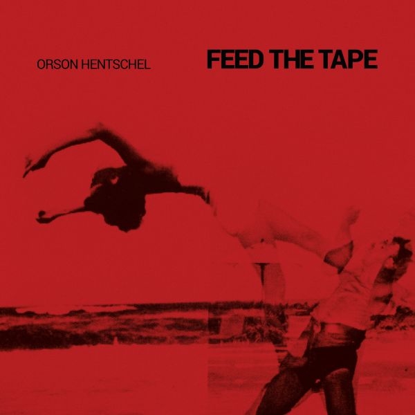 Orson Hentschel - Feed The Tape (2 LP)