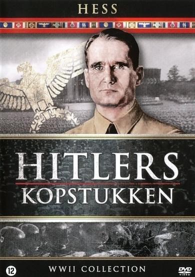 Hitler's kopstukken - Rudolf Hess de plaatsvervanger (DVD)