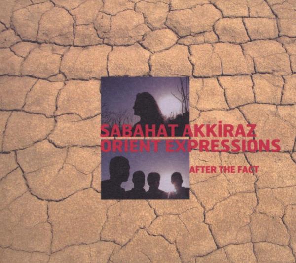 Sabahat Akkiraz - After The Fact (CD)