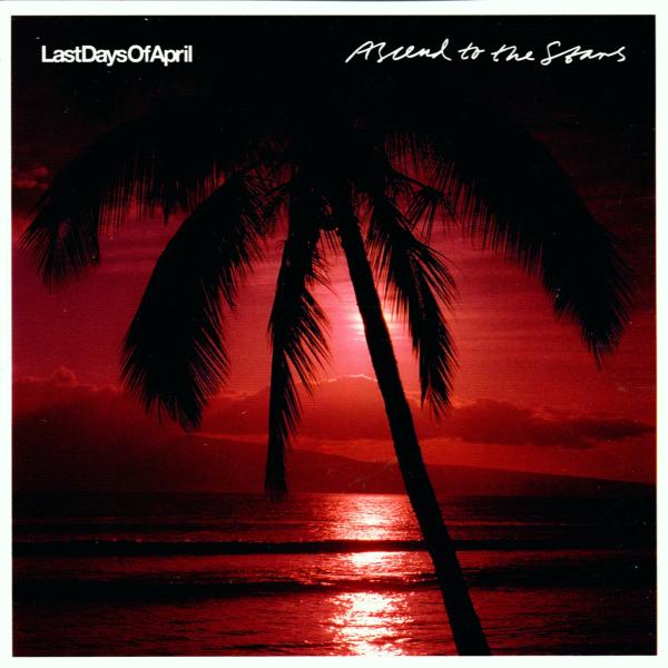 Last Days Of April - Ascend To The Stars (CD)
