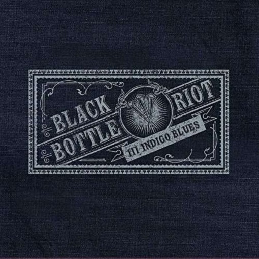 Black Bottle Riot - III: Indigo Blues (LP)