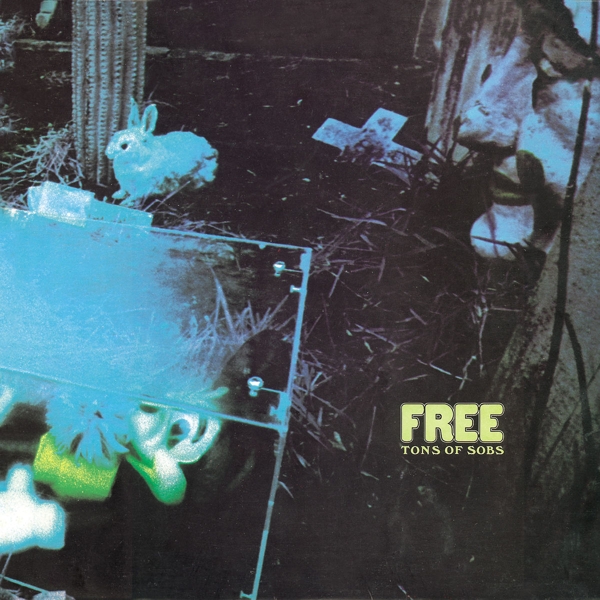 Free - Tons Of Sobs (CD) (Remastered)