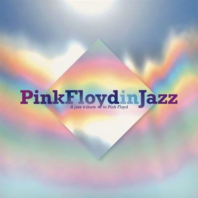 Pink Floyd In Jazz - A Jazz Tribute To Pink Floyd