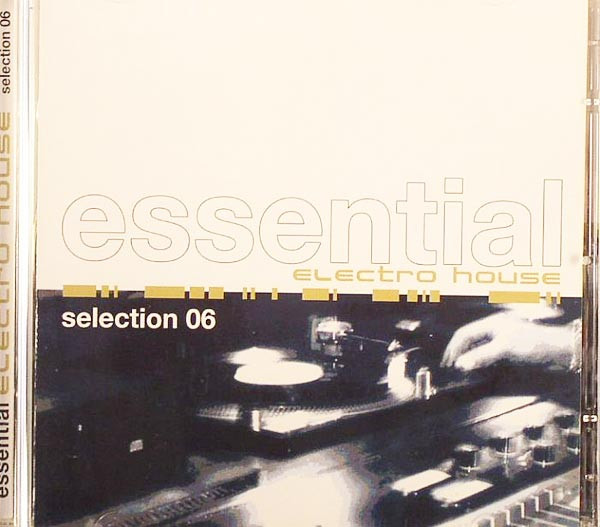 Essential Electro House Selection 06