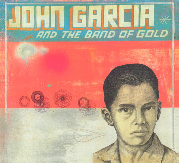 John Garcia And The Band Of Gold