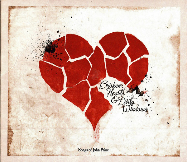 Broken Hearts & Dirty Windows (Songs Of John Prine)