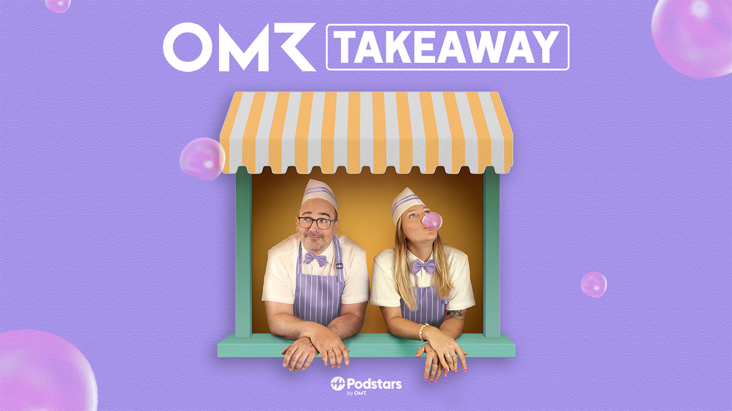 OMR Takeaway: Der neue Podcast für Marketing, Medien und Popkultur