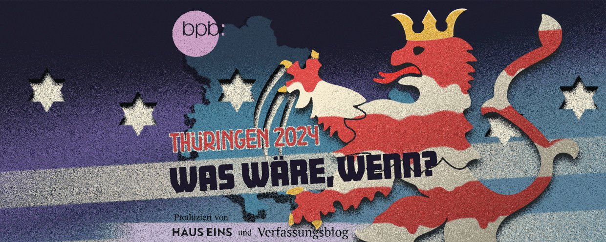 Thüringen 2024 - Was wäre, wenn autoritäre Kräfte gewönnen?