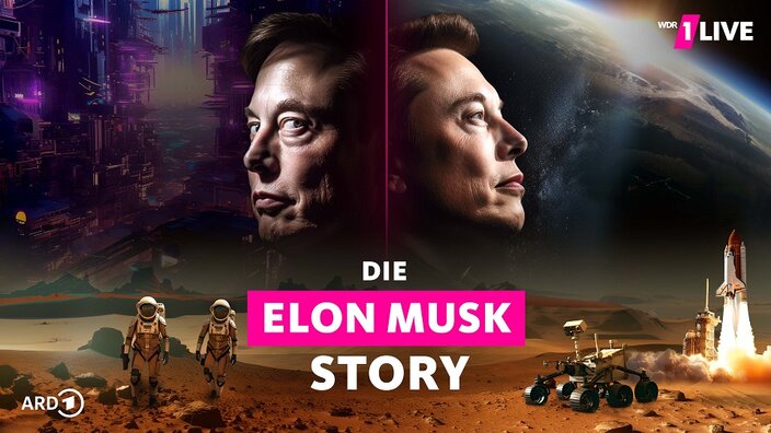 1LIVE erzählt 'Die Elon Musk Story'