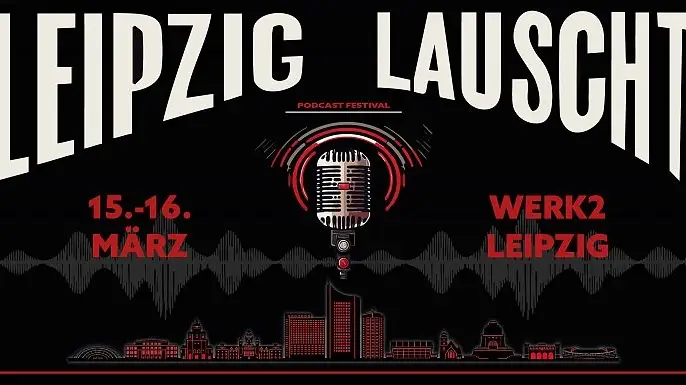 Premiere für 'Leipzig Lauscht': 21 Podcasts live auf der Bühne erleben