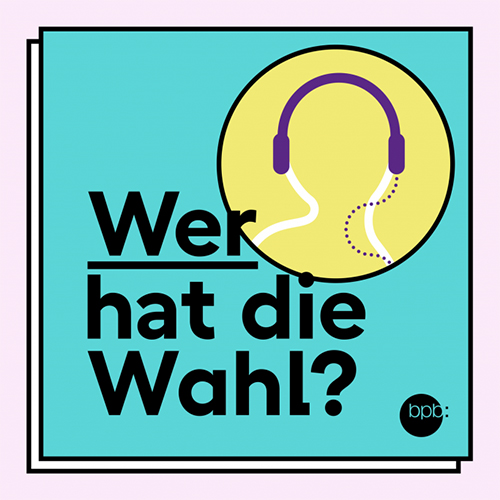 Wer hat die Wahl? Podcast der bpb