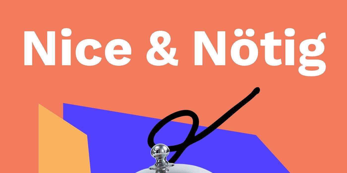 Nice & Nötig: Wer Kritik sagt, muss auch Lösung sagen.