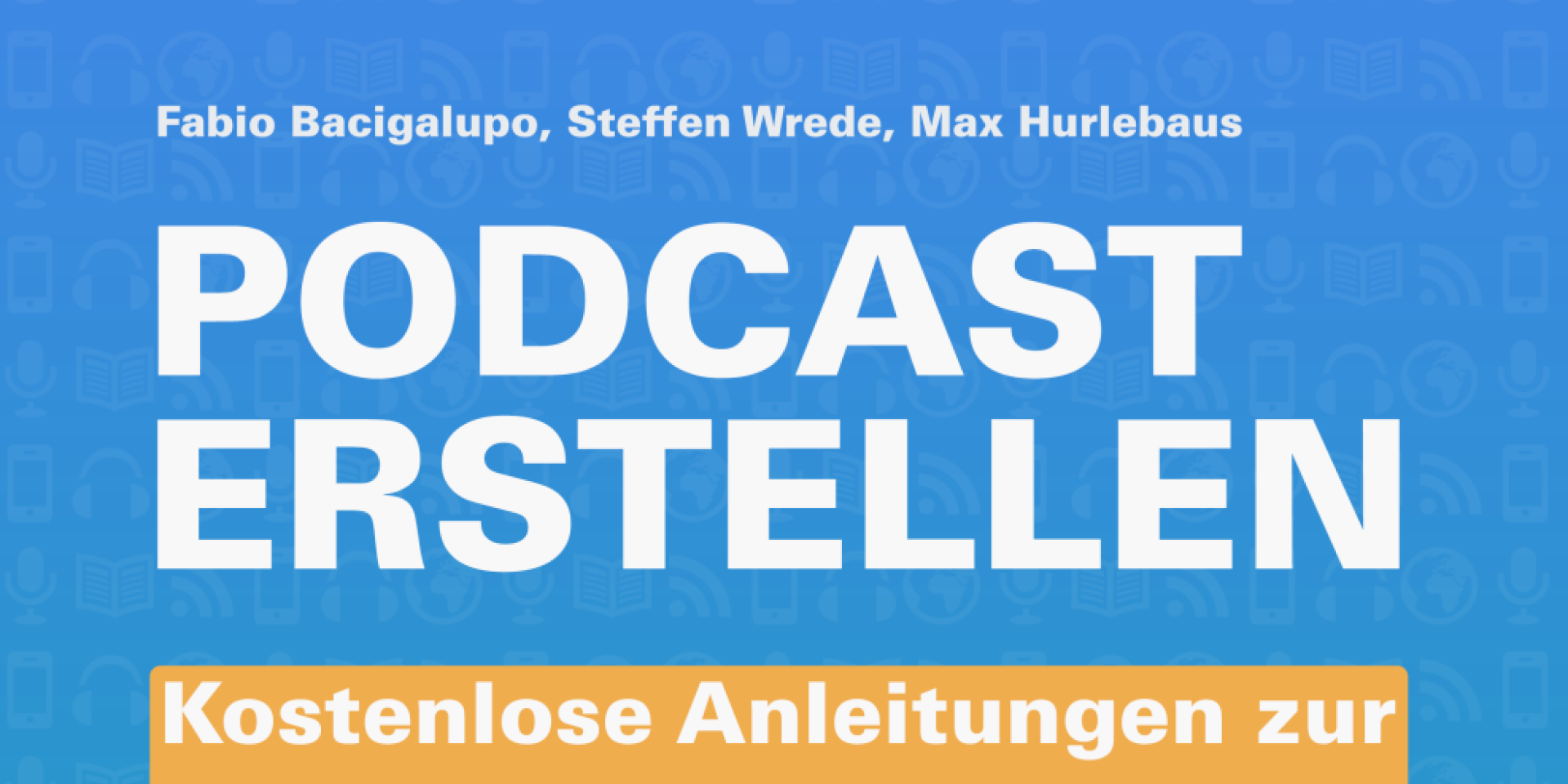 Gratis Podcast-Buch für Einsteiger und Fortgeschrittene downloaden