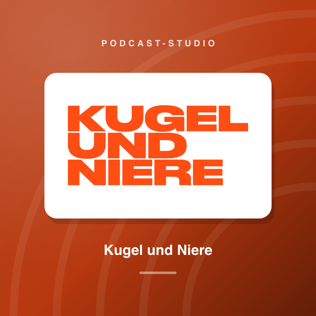 Kugel und Niere