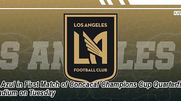 Why “LAFC – Cruz Azul” Is Trending Across the United States