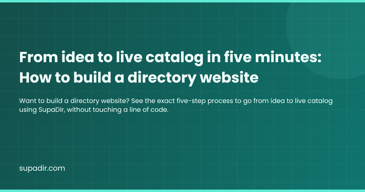 From idea to live catalog in five minutes: How to build a directory website