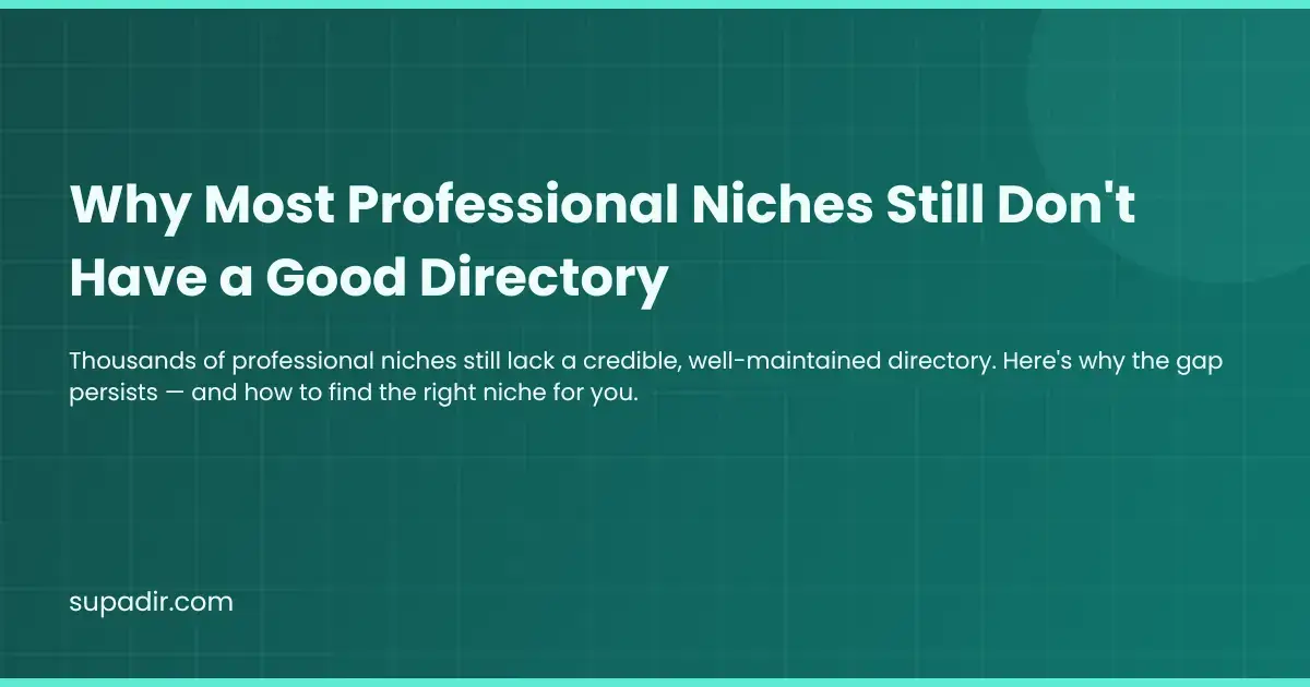 Why Most Professional Niches Still Don't Have a Good Directory